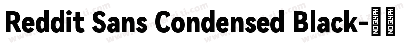Reddit Sans Condensed Black字体转换